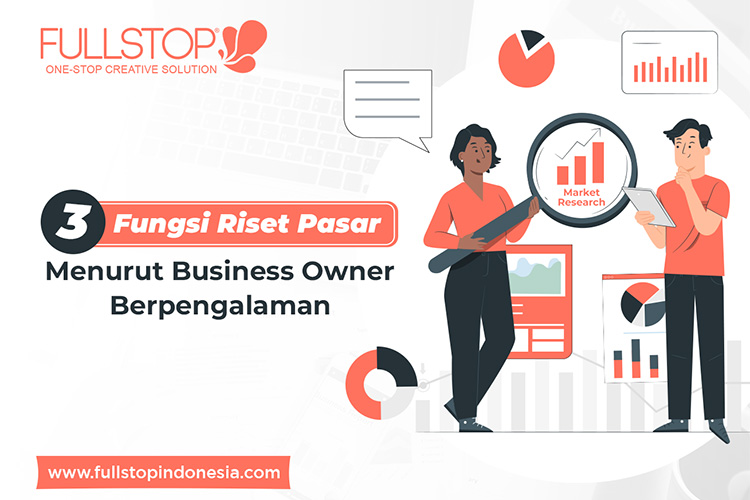 Fungsi Riset Pasar Menurut Business Owner